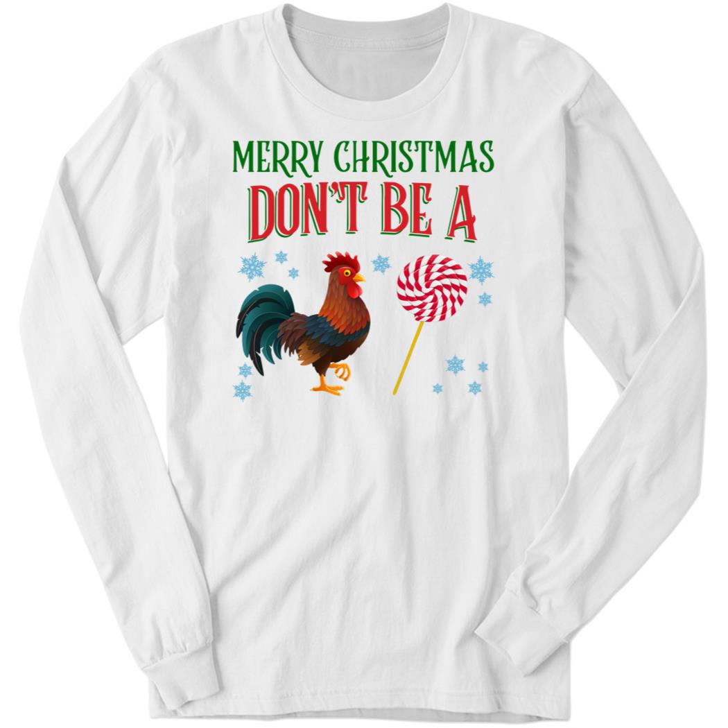 C Sucker Holiday, Merry Christmas Don’t Be A Long Sleeve Shirt