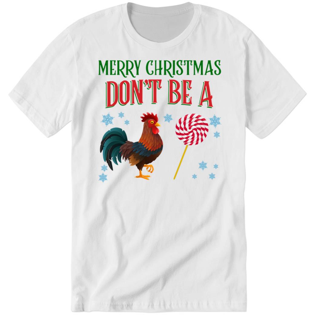 C Sucker Holiday, Merry Christmas Don’t Be A Premium SS T-Shirt