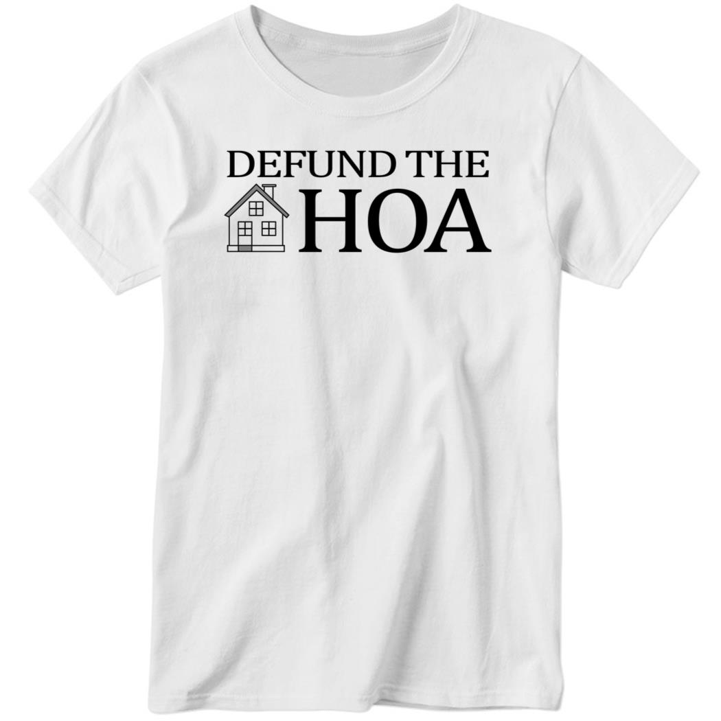 Cafedujord Defund The HOA Ladies Boyfriend Shirt
