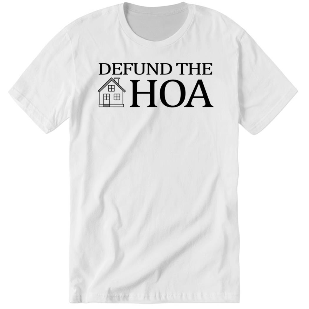 Cafedujord Defund The HOA Premium SS T-Shirt