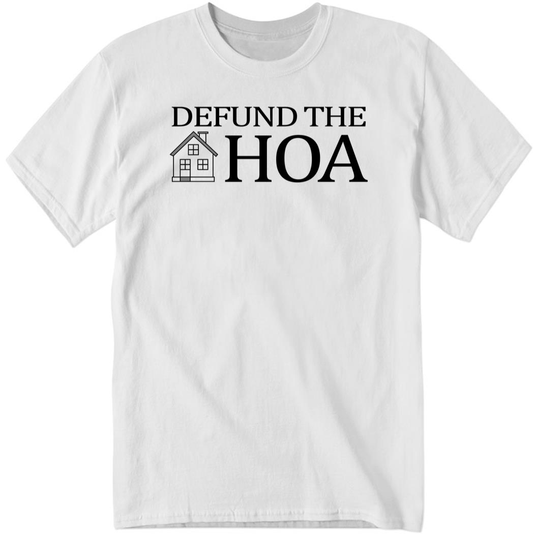 Cafedujord Defund The HOA Shirt