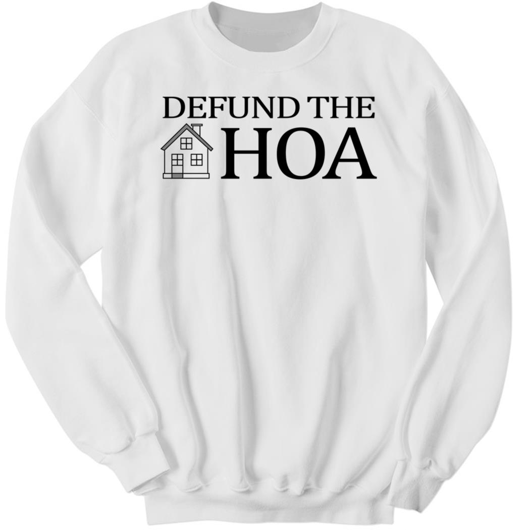 Cafedujord Defund The HOA Sweatshirt