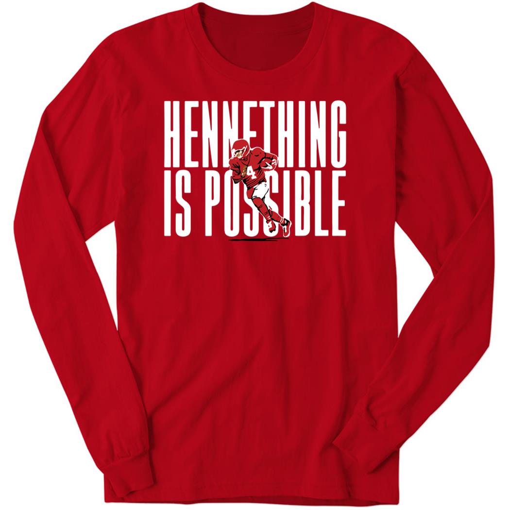 Chad Henne Hennething Is Possible 2023 Long Sleeve Shirt