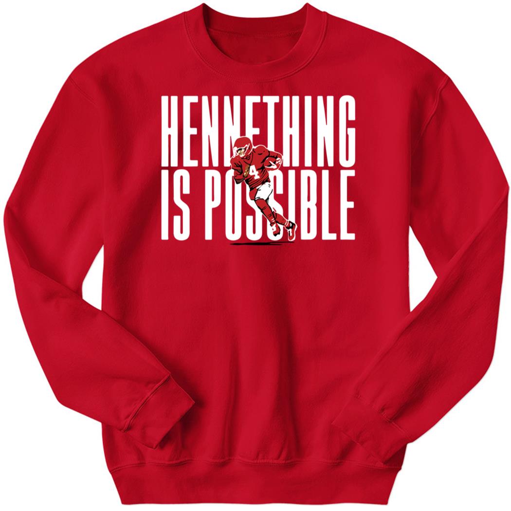 Chad Henne Hennething Is Possible 2023 Sweatshirt