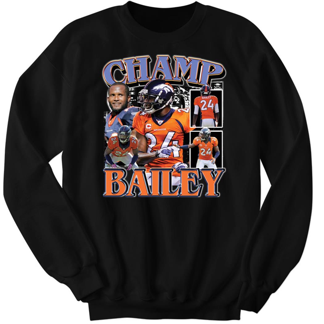 Champ Bailey 24, Champ B Denver Dreams Sweatshirt