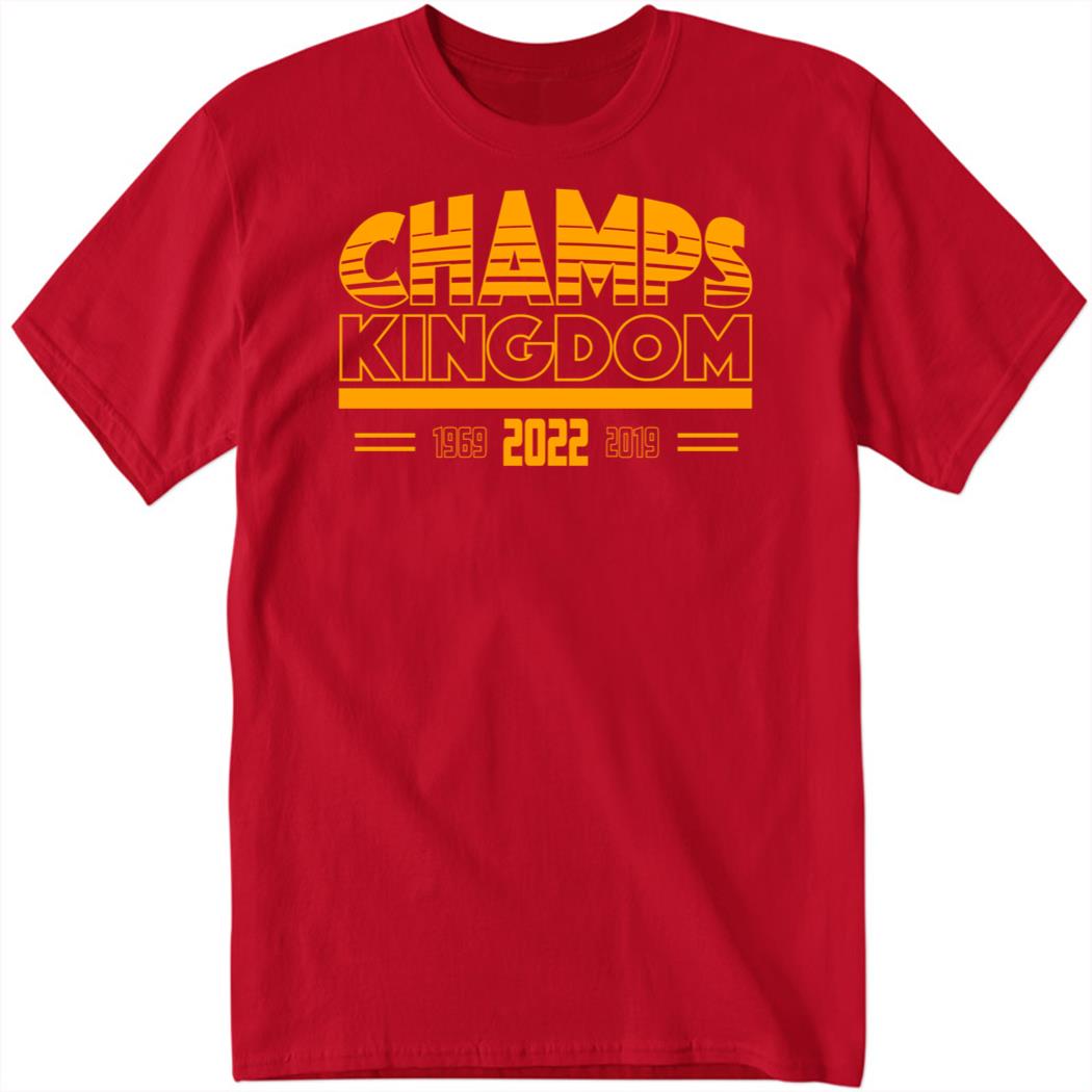 Champs Kingdom 1969 2019 2022 Shirt
