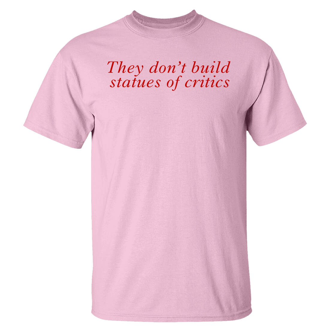Charli Xcx Updates They Don’t Build Statues Of Critics Shirt