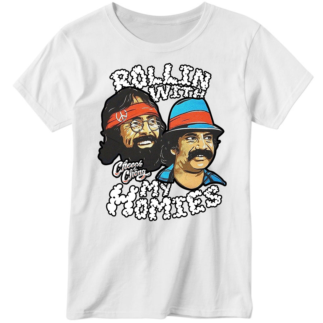 Cheech And Chong Rolling With My Homies Ladies Boyfriend Shirt