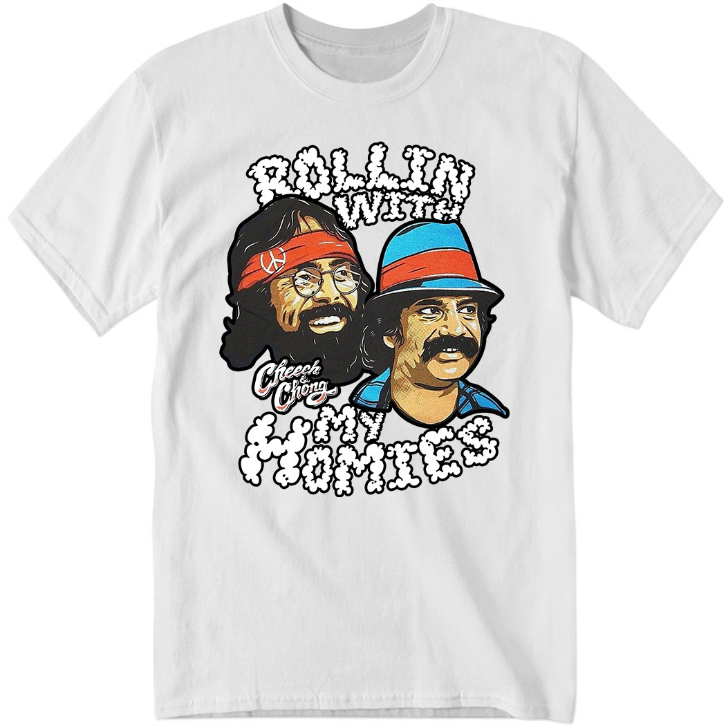Cheech And Chong Rolling With My Homies Shirt