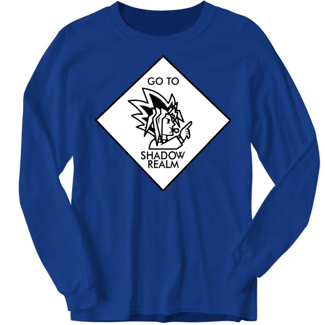 ChilledChaos Go To Shadow Realm Long Sleeve Shirt
