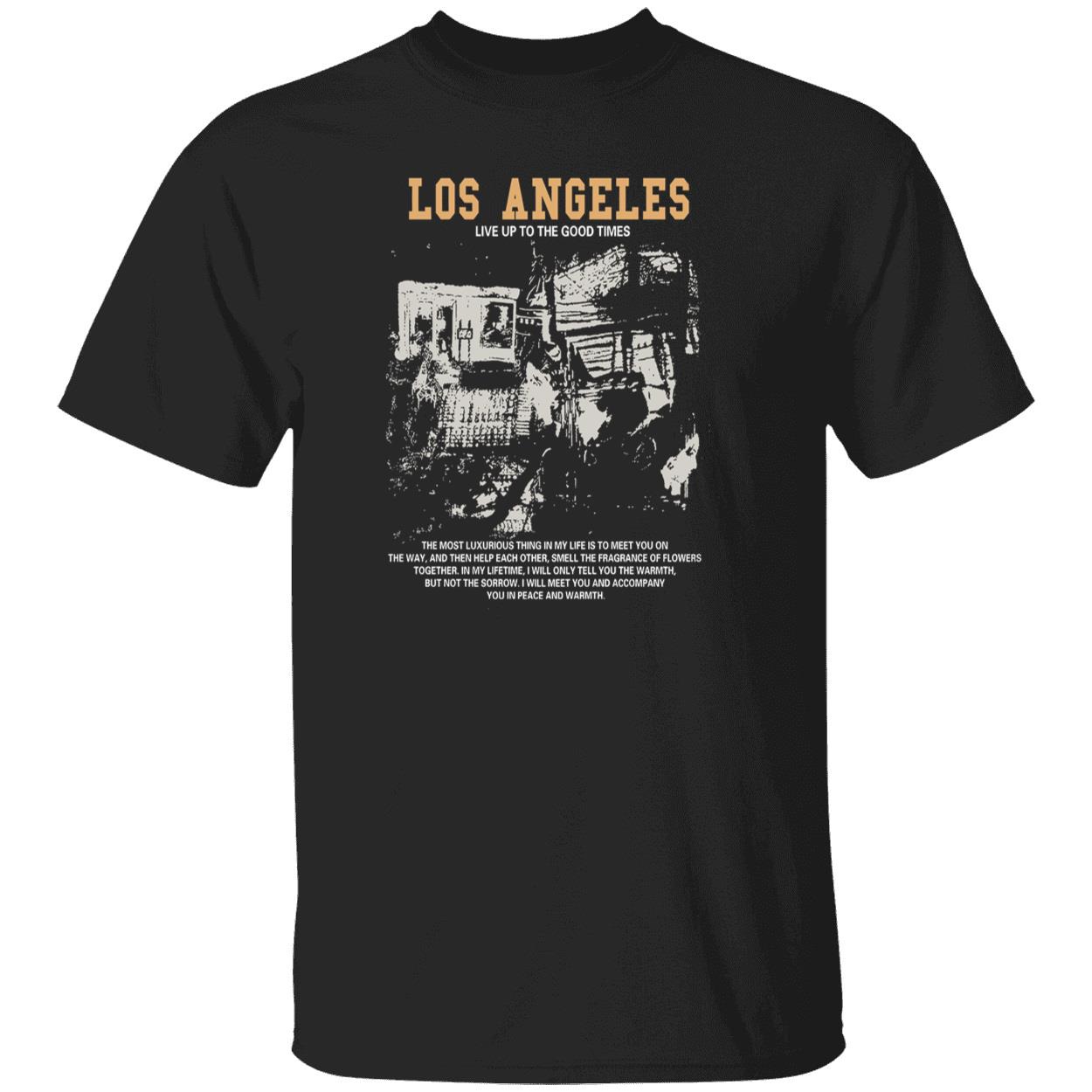 Chris Mowrey Los Angeles Live Up To The Good Times Shirt