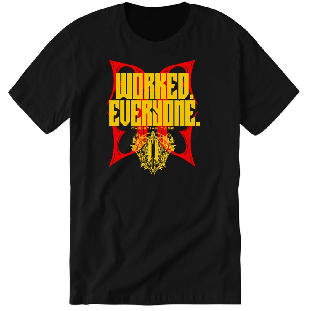 Christian Cage – Worked Everyone Premium SS T-Shirt