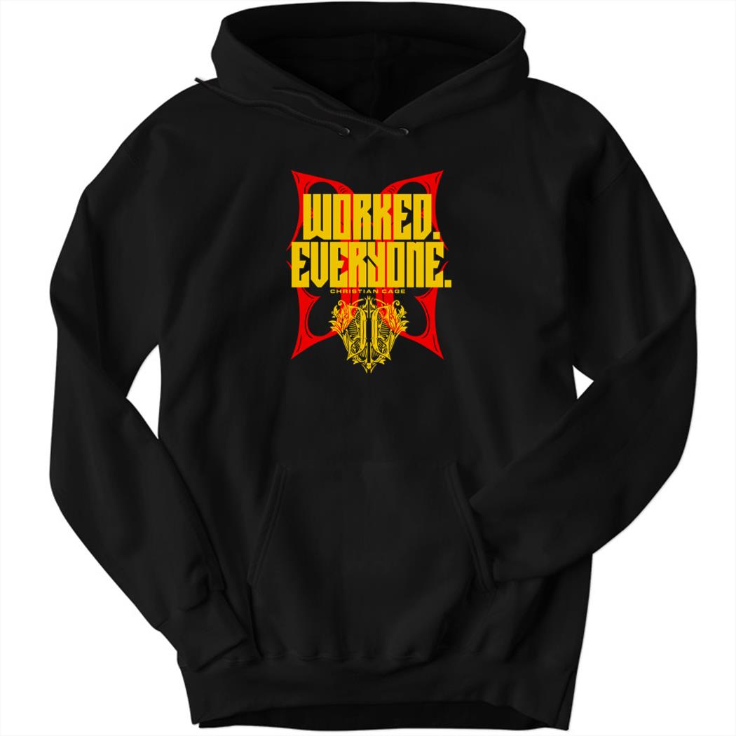 Christian Cage – Worked Everyone Hoodie