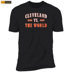 Cleveland Vs The World Premium SS Shirt