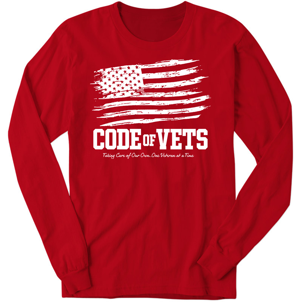 Code Of Vets Taking Care Of Our Own One Veteran At A Time Long Sleeve Shirt