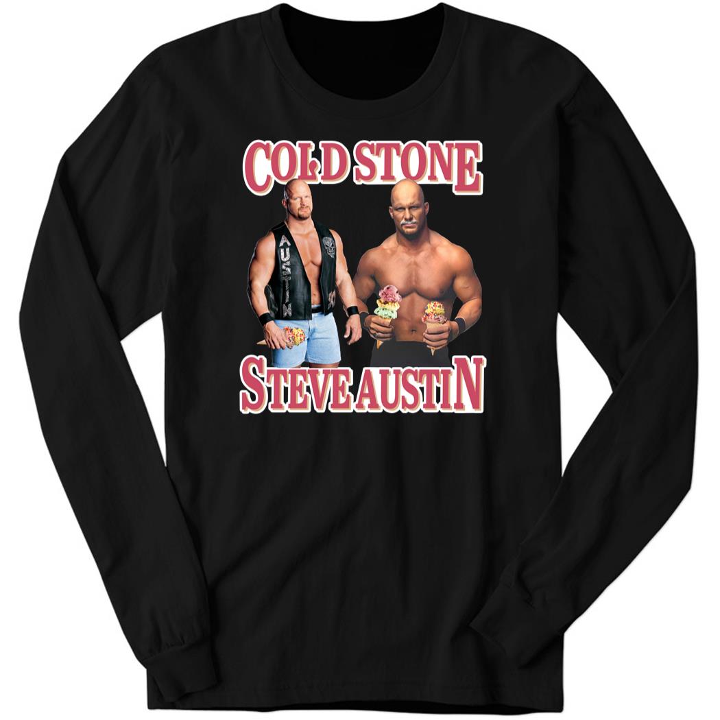 Cold Wrestler Steve Austin Long Sleeve Shirt