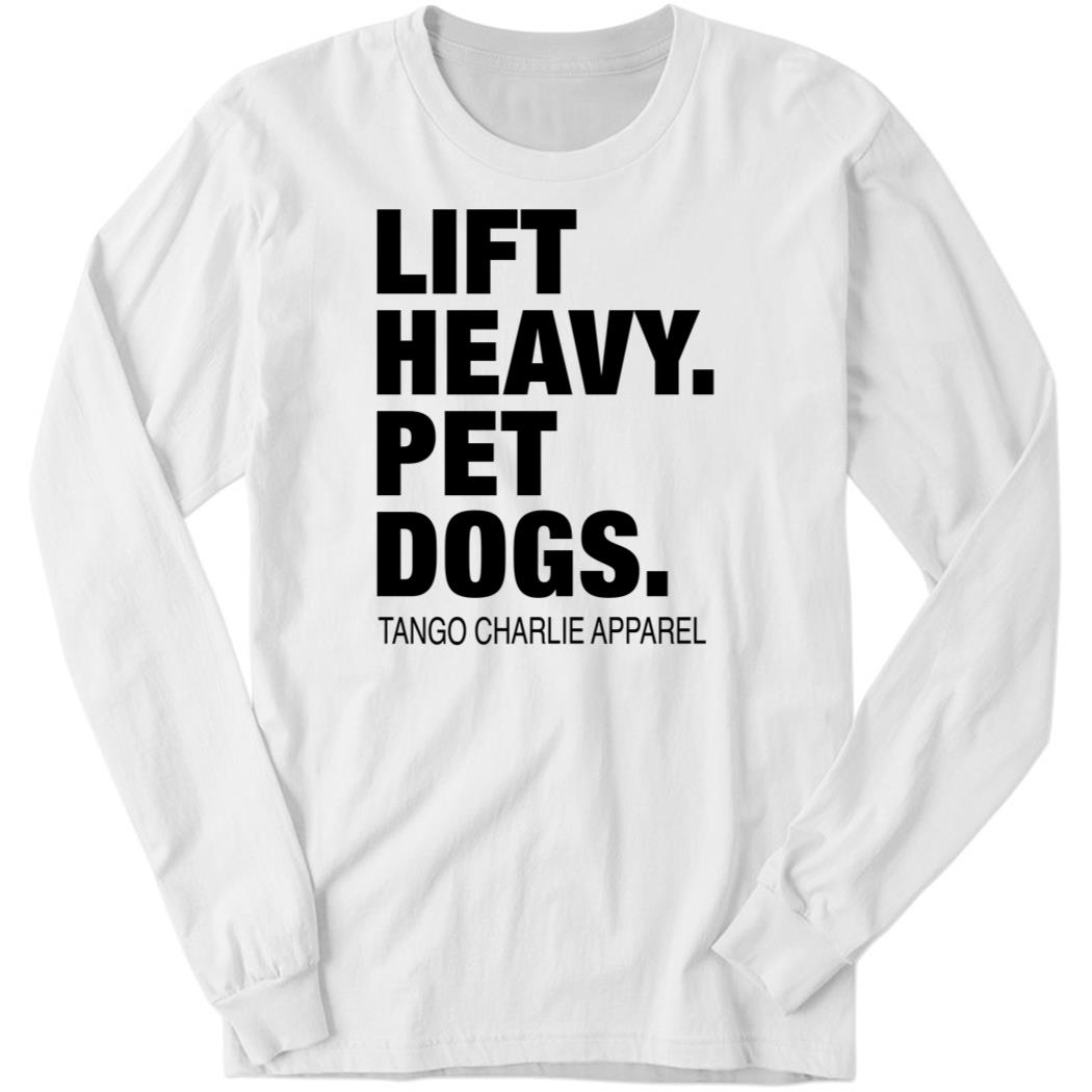 Connor Hughes Lift Heavy Pet Dogs Long Sleeve Shirt