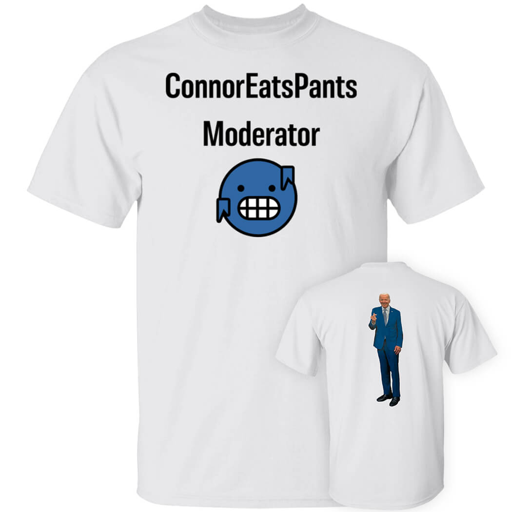 ConnorEatsPants Moderator Joe Biden Shirt