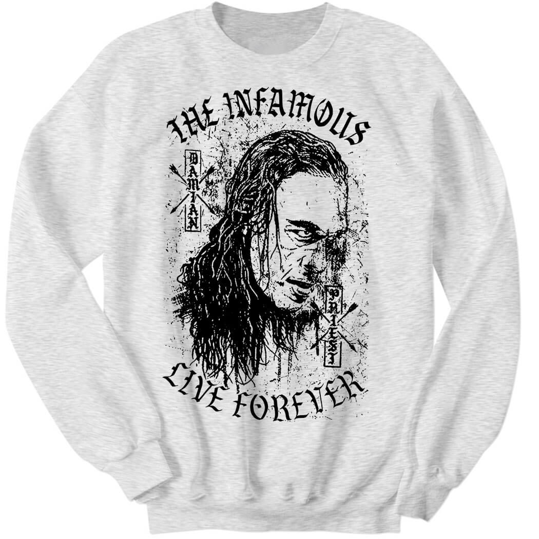 Damian Priest The Infamous Live Forever Sweatshirt