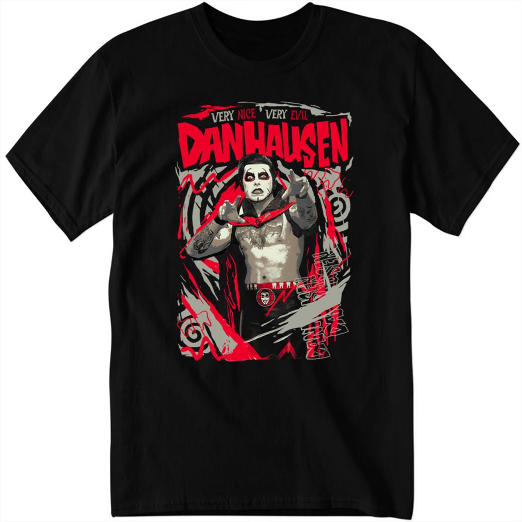 Danhausen – Trance Very Nice Very Evil Shirt