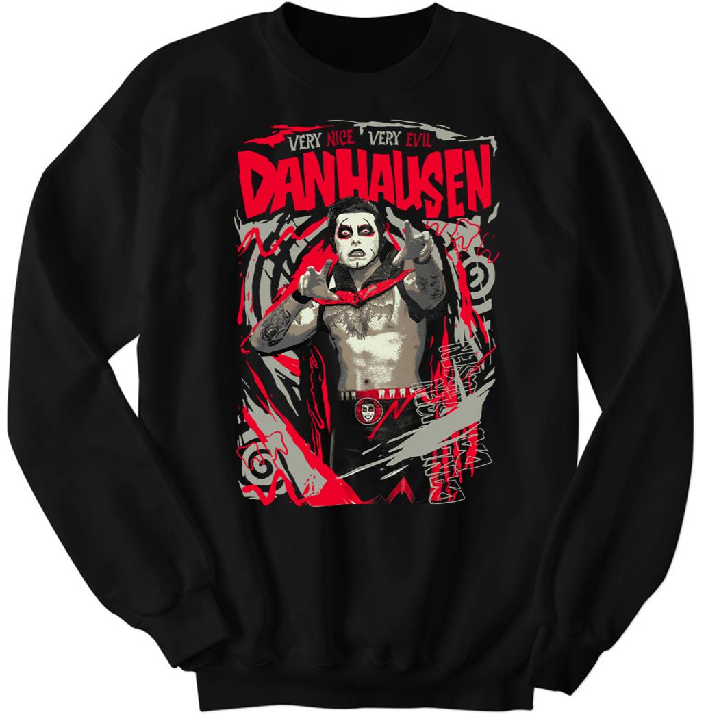 Danhausen – Trance Very Nice Very Evil Sweatshirt