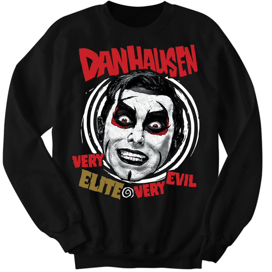 Danhausen Very Elite Very Evil Sweatshirt