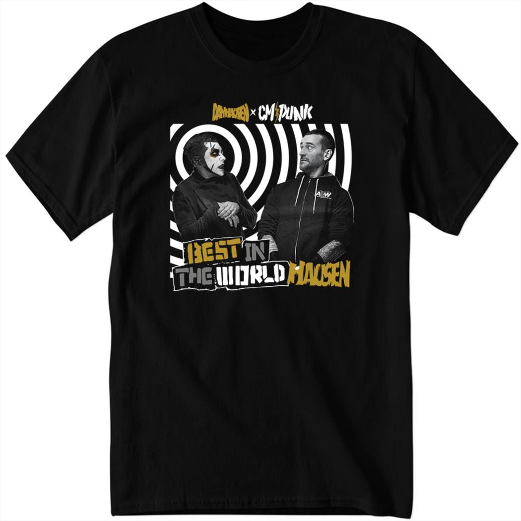 Danhausen X Cm Punk – Best In The Worldhausen Shirt