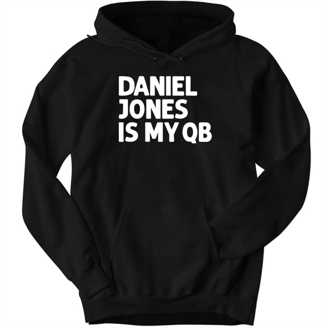 Daniel Jones Is My Qb Hoodie