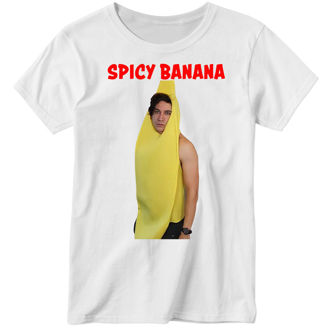 Daniel Thrasher Spicy Banana Ladies Boyfriend Shirt