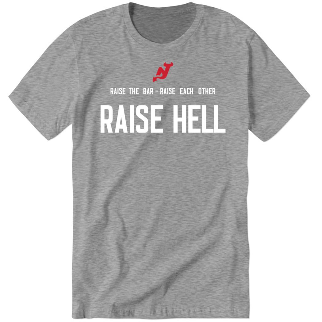 Devils Raise The Bar Raise Each Other Raise Hell Premium SS Shirt