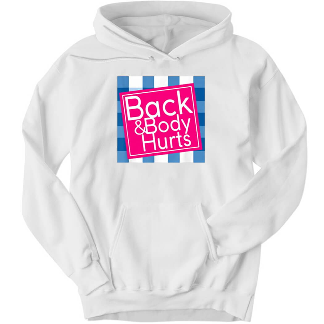 DijahSB Back And Body Hurts Hoodie