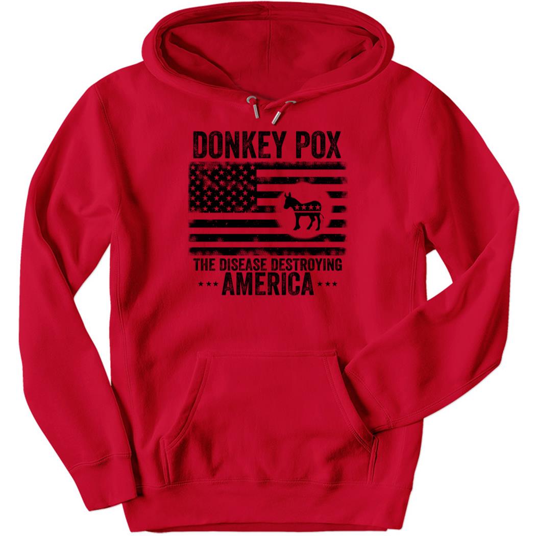 Donkey Pox The Disease Destroying America New Hoodie