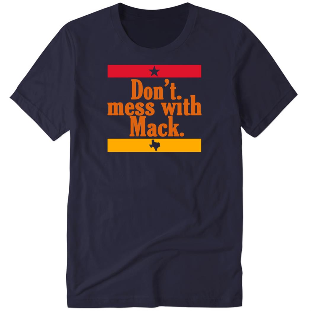 Don’t Mess With Mack Premium SS T-Shirt