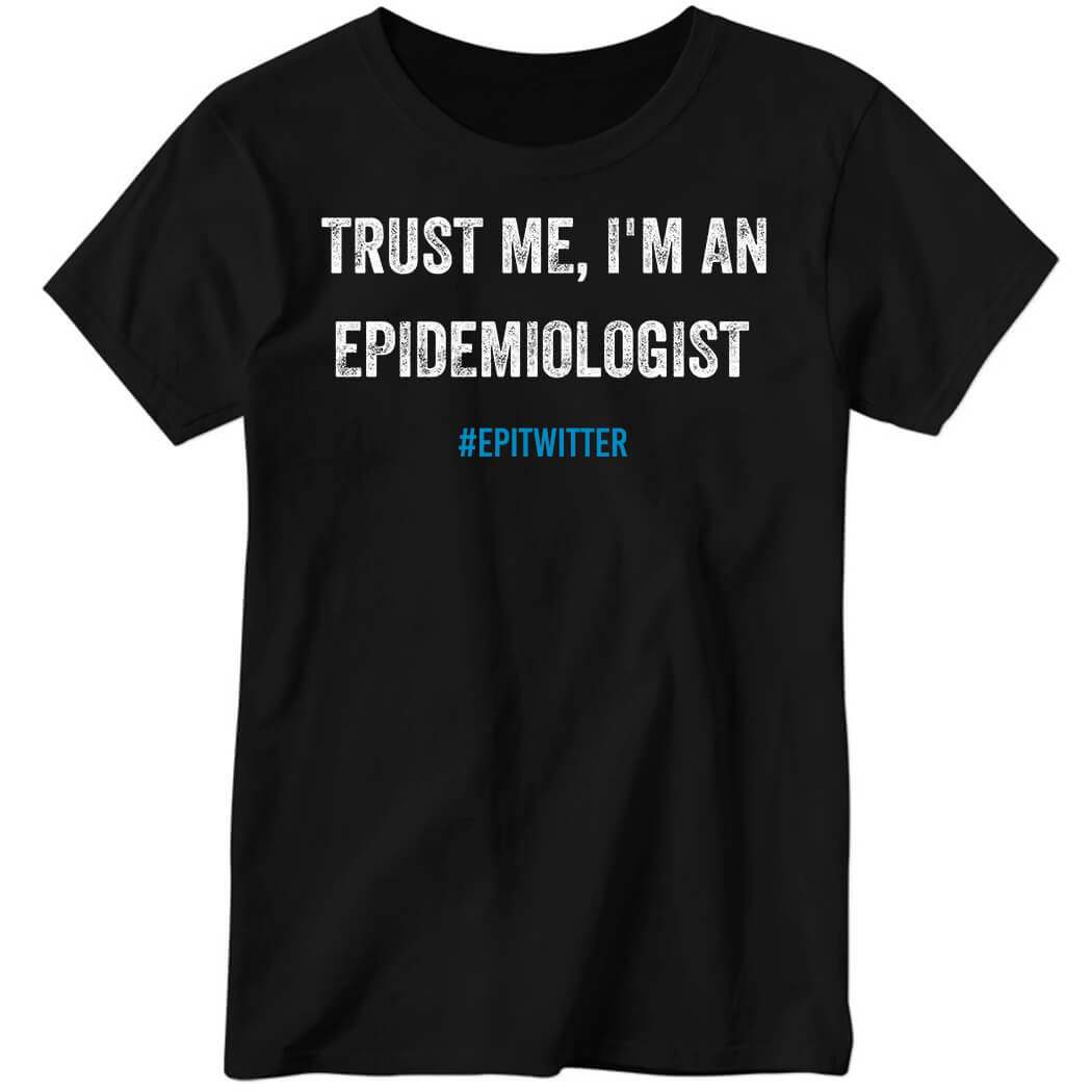 Dr Emily Ricotta Trust Me I’m An Epidemiologist Ladies Boyfriend Shirt