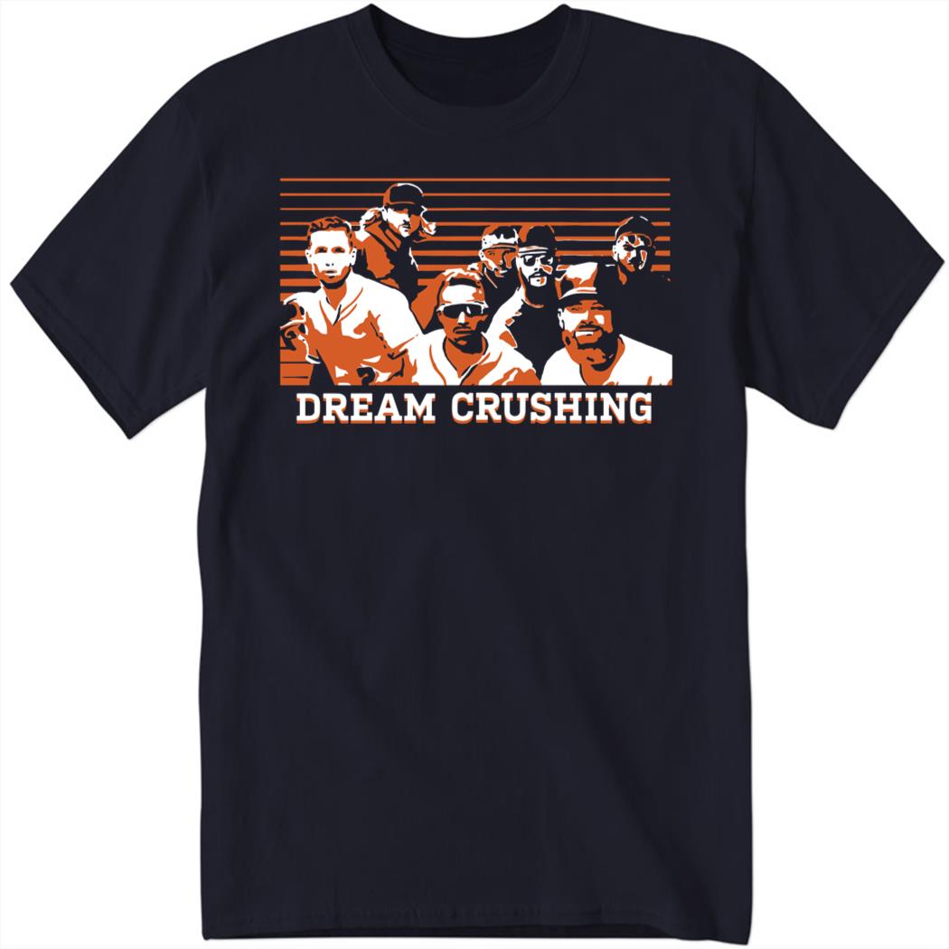 Dream Crushing Shirt