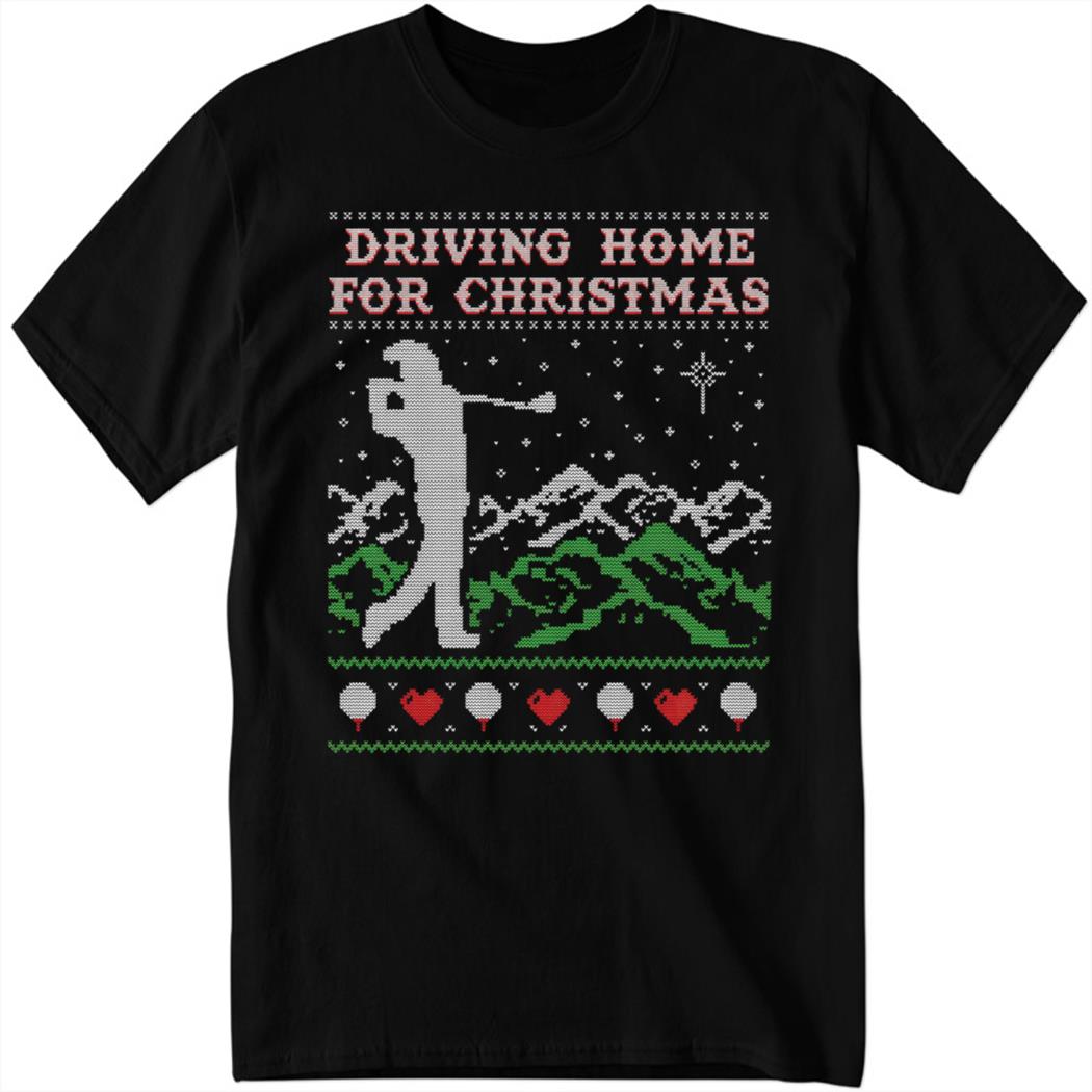 Driving Home For Christmas 2023 Shirt