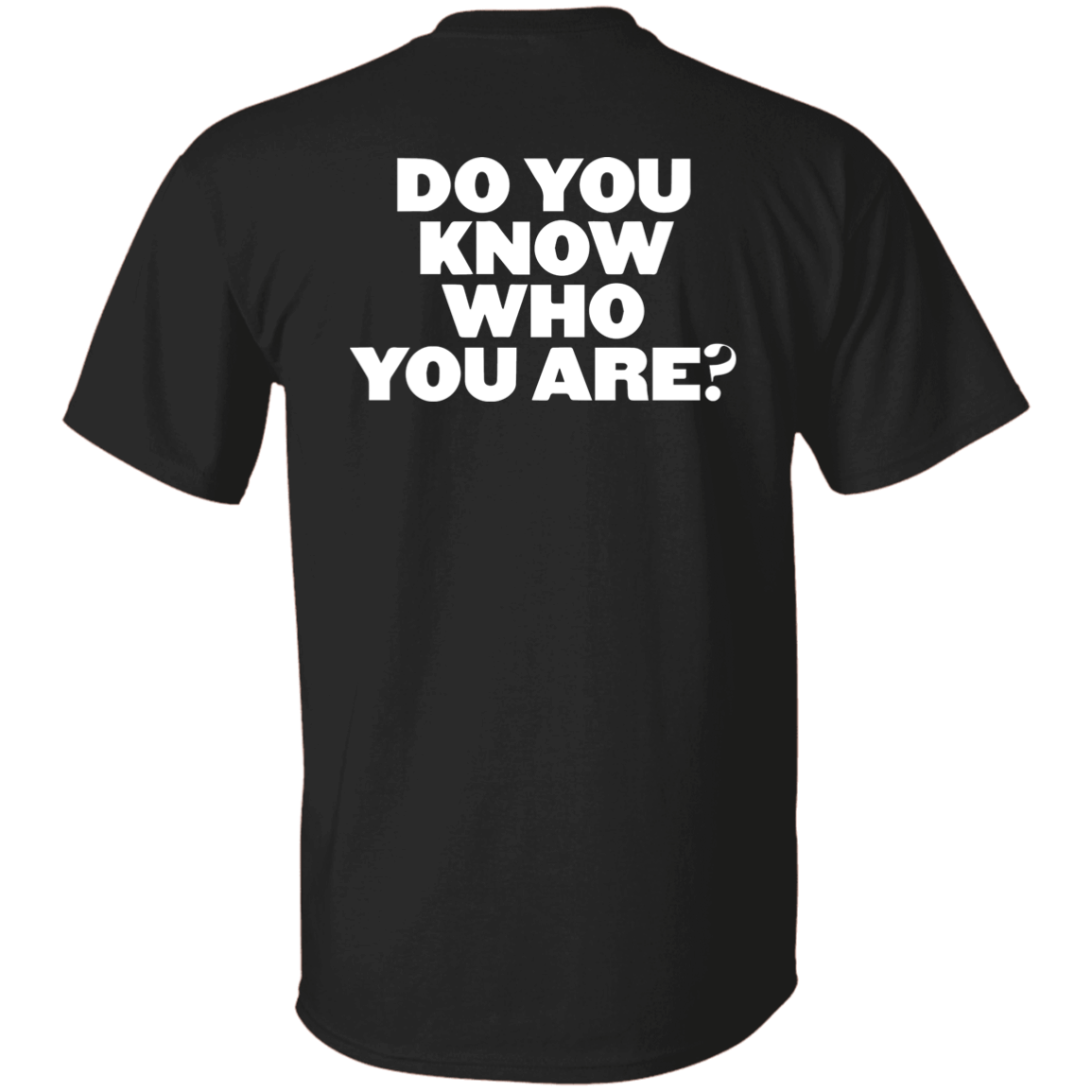 [Back]Do You Know Who You Are Shirt