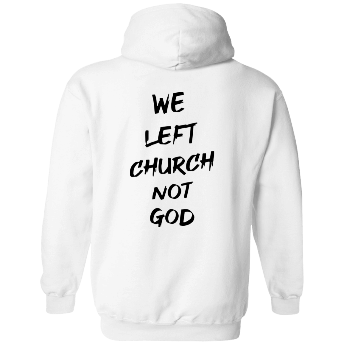 [Back]We Left Church Not God Hoodie
