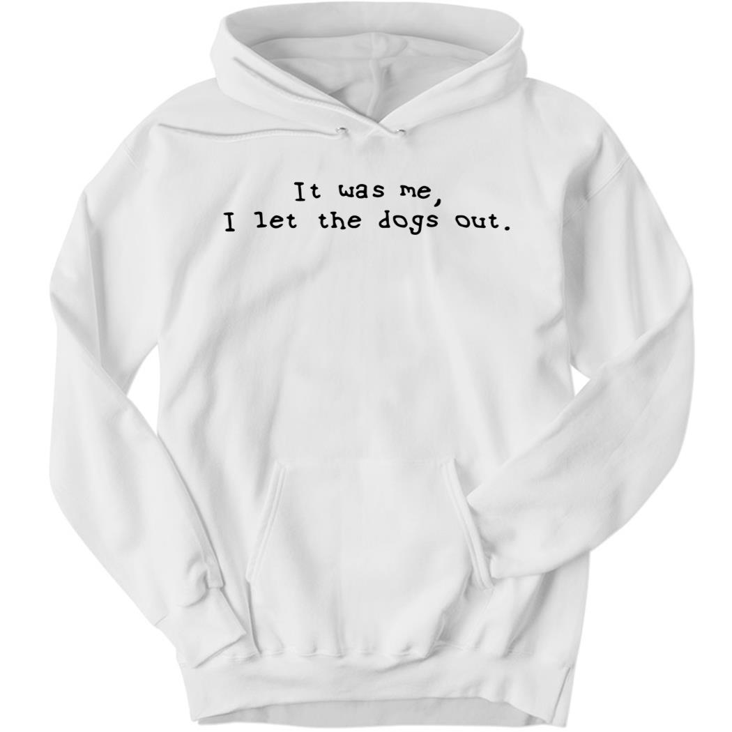 Elon Musk It Was Me I Let The Dogs Out Hoodie