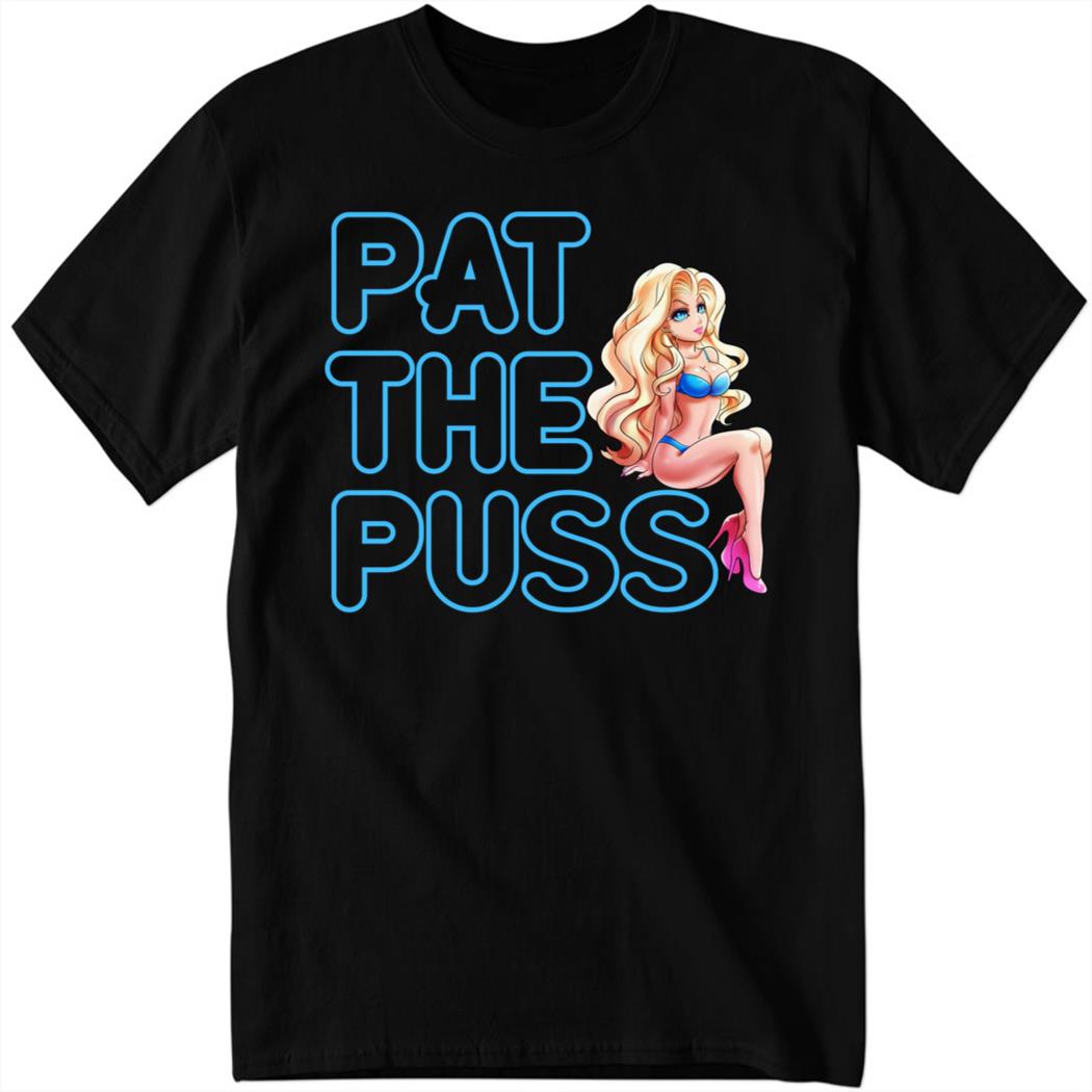 Erika Jayne Pat The Puss Shirt