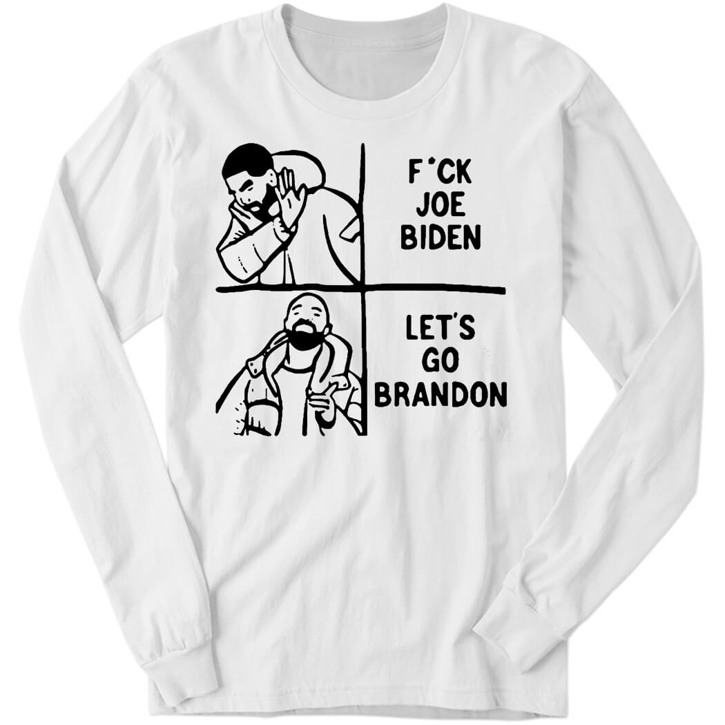 F*ck Joe Biden Let’s Go Brandon Meme Long Sleeve Shirt