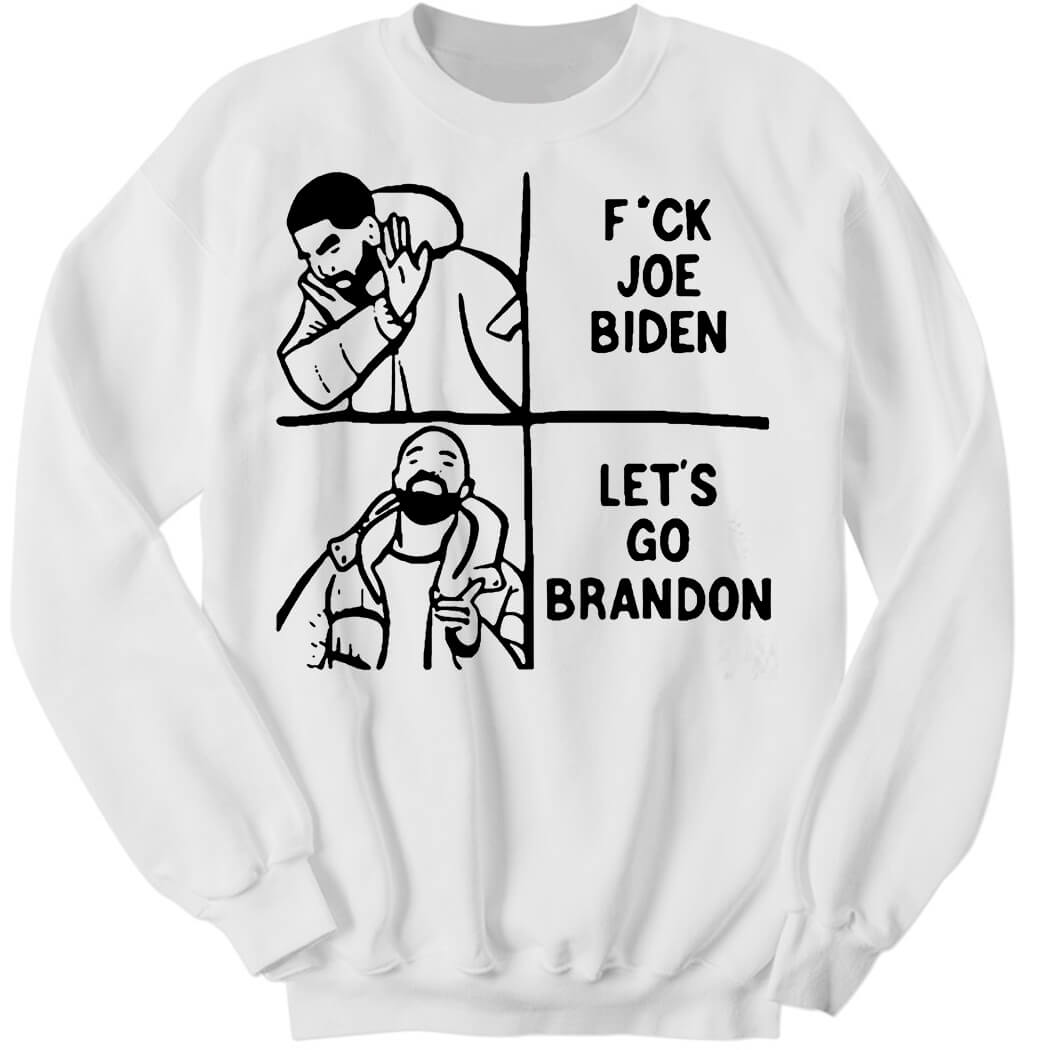 F*ck Joe Biden Let’s Go Brandon Meme Sweatshirt