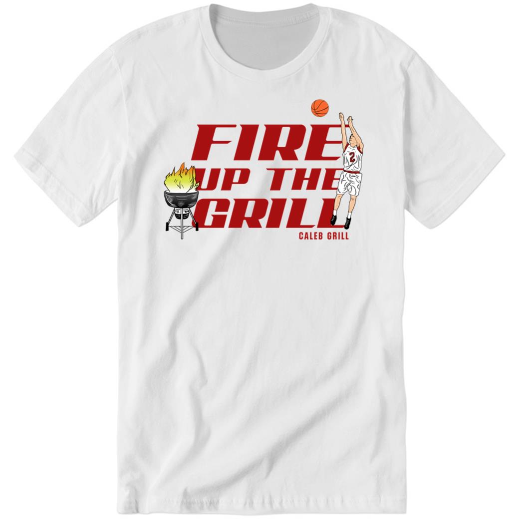 Fire Up The Grill 2022 Premium SS T-Shirt