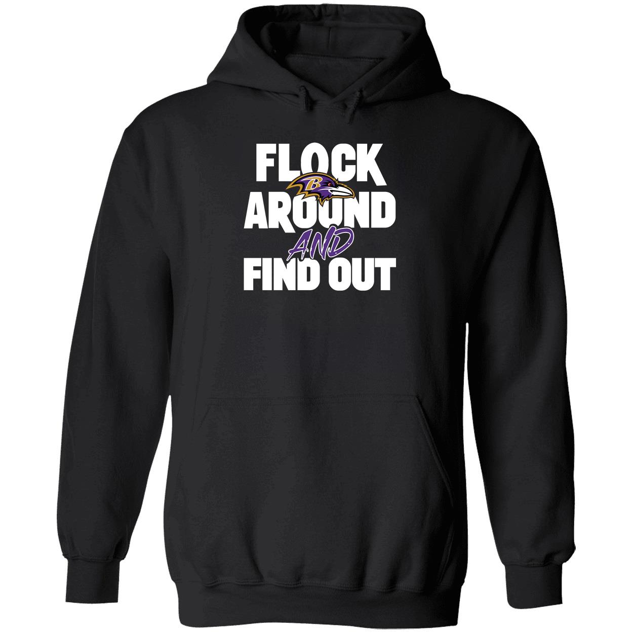 Flock Around And Find Out Baltimore Ravens Hoodie