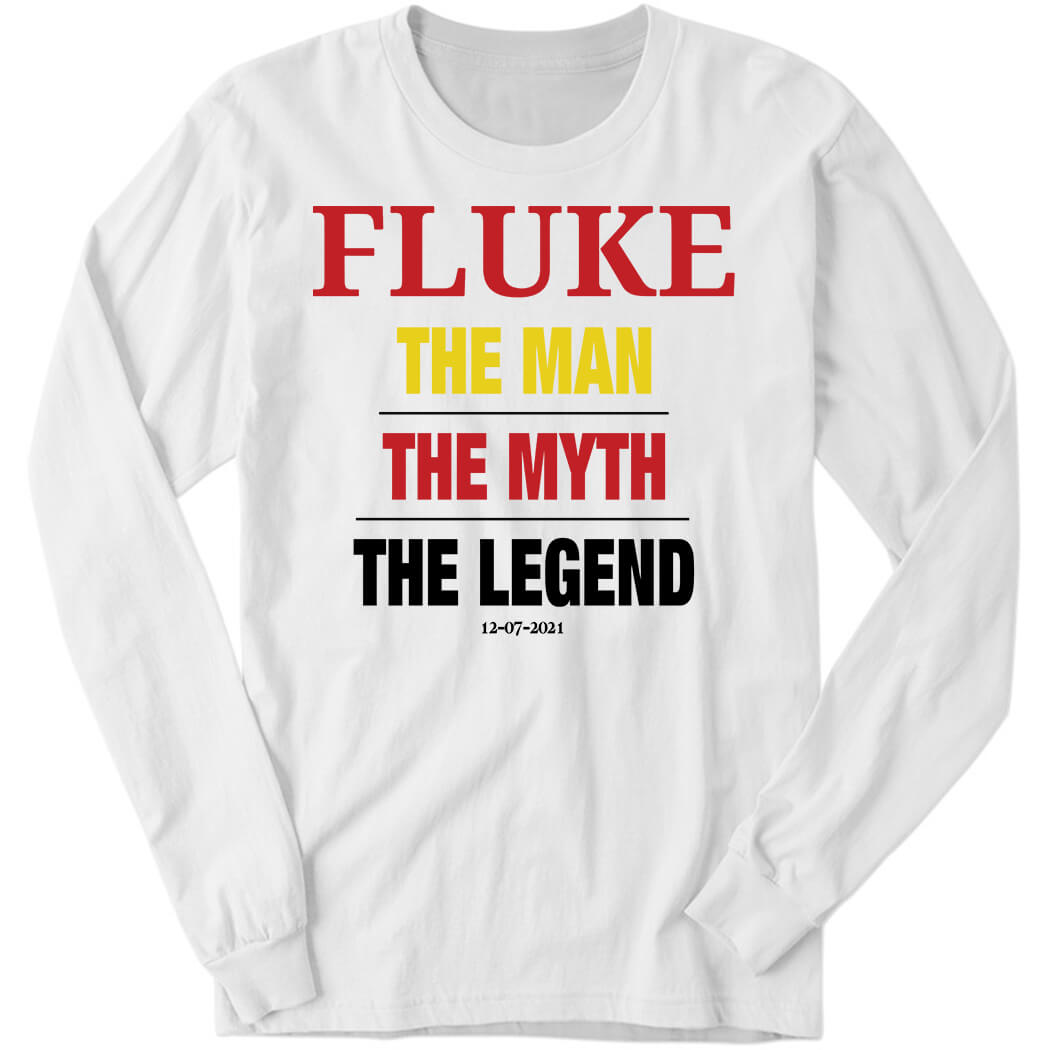 Fluke The Man The Myth The Legend 12 07 2021 Long Sleeve Shirt