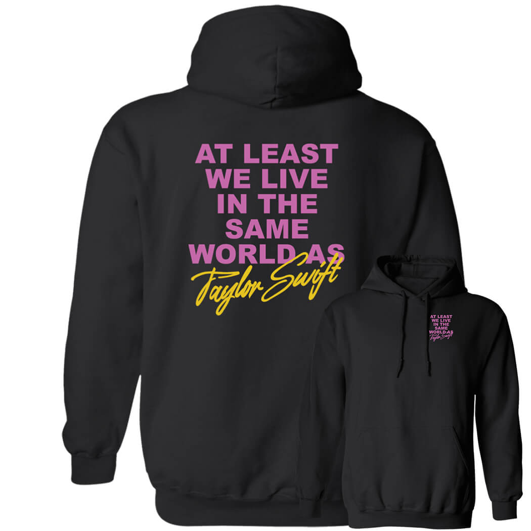 [Font+Back]At Least We Live In The Same World As Hoodie