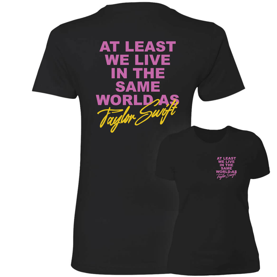 [Font+Back]At Least We Live In The Same World As Ladies Boyfriend Shirt