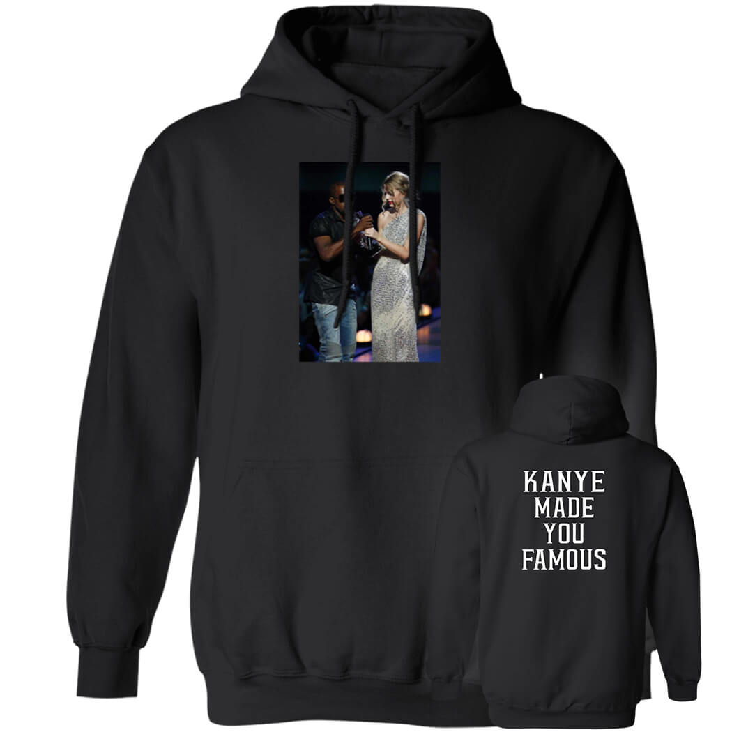 [Font+Back]Kanye Made You Famous Hoodie