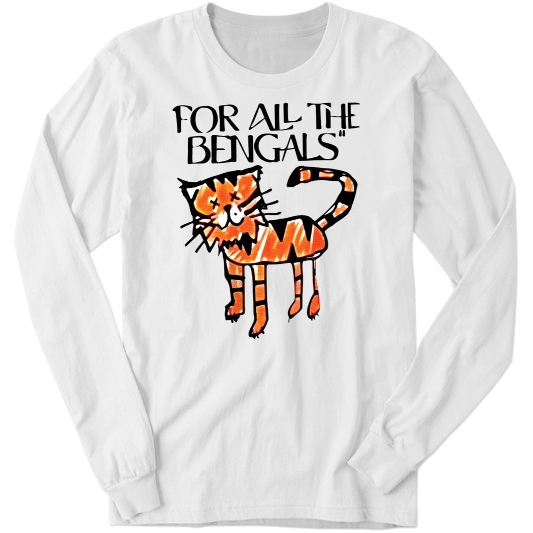 For all the Bengals Tiger Long Sleeve Shirt