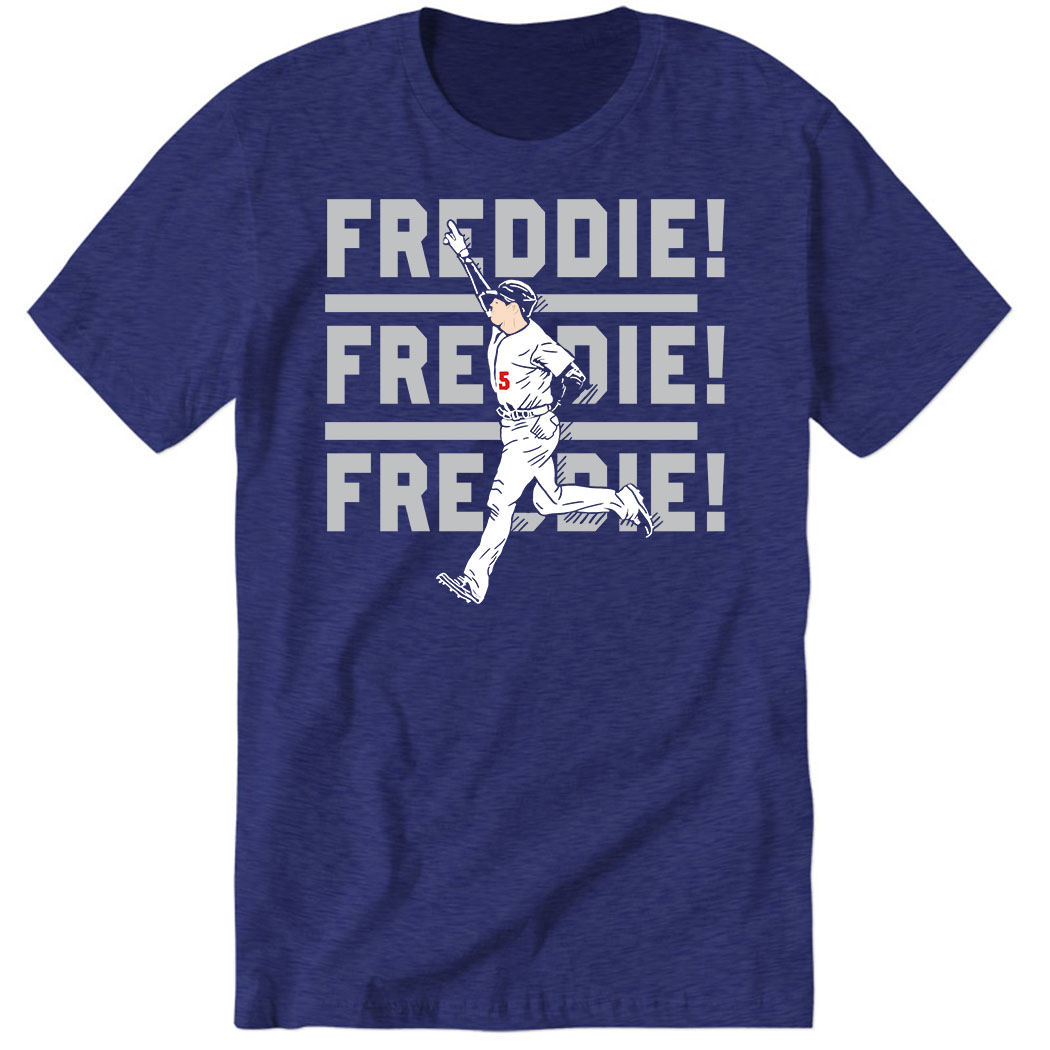 Freddie Freeman Freddie! Freddie! Freddie! La Premium SS T-Shirt